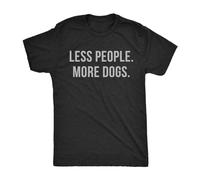 Men's Less People More Dogs Tshirt Funny Pet Puppy Lover tee For Guys T-Shirt Balck T-Shirt Black S