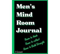 Men's Mind Room: Creating Daily Space for Men’s Mental Health and Mindfulness