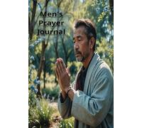Men's Prayer Journal: Spiritual Growth and Reflection. 6 x 9, 120 pages, Paperback