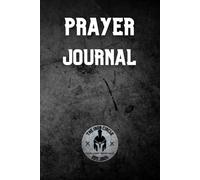 Men's Prayer Journal - The Iron Circle: Christian Community For Men: Strengthening Your Prayer Life