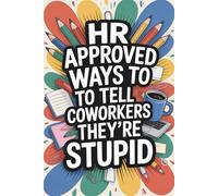 Mens Stocking Stuffers: HR Approved Ways To Tell Coworkers They're Stupid: Funny Men's Christmas Gifts Ideas 2025