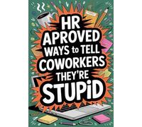 Mens Stocking Stuffers: Human Resources Approved Ways To Tell Coworkers They're Stupid: Christmas Gifts for Men