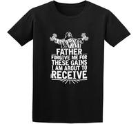 Men's T Shirt Feel Soft Father Forgive Me for These Gains I'm About to Receive Short Sleeves O Neck tee Black XXL