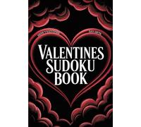 Mens Valentines Day Gifts: Sudoku Book: 100 Puzzles with Holiday Themed Patterns and Answers, from Easy to Hard