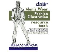 Men's wear fashion illustration resource book: Figure drawing templates with fashion design sketches (pencil drawing techniques): Volume 3 (Fashion Croquis Books)