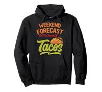 Mens Weekend Forecast 100% Chance of Tacos Funny Mexican Sudadera con Capucha