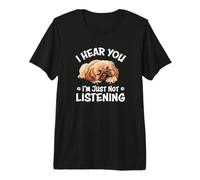 Mens Womens Girls Hear You Not Listening Pekingese Lover Camiseta Premium