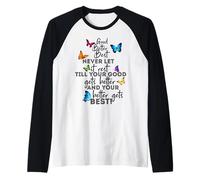 Mens Womens Good Better Best Never Let Motivational Saying Camiseta Manga Raglan