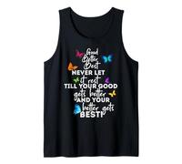 Mens Womens Good Better Best Never Let Motivational Saying Camiseta sin Mangas