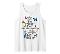 Mens Womens Good Better Best Never Let Motivational Saying Camiseta sin Mangas