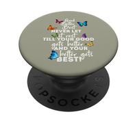 Mens Womens Good Better Best Never Let Motivational Saying PopSockets PopGrip Adhesivo