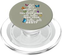 Mens Womens Good Better Best Never Let Motivational Saying PopSockets PopGrip para MagSafe