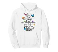 Mens Womens Good Better Best Never Let Motivational Saying Sudadera con Capucha