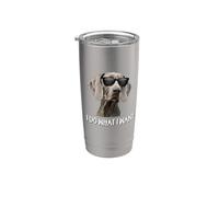 Mens Womens Kids Cute Do What I Want Weimaraner Lover Vaso térmico de acero inoxidable de doble pared