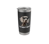 Mens Womens Kids Cute Do What I Want Weimaraner Lover Vaso térmico de acero inoxidable de doble pared