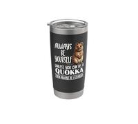 Mens Womens Kids Funny Always Be Yourself Quokka Lover Vaso térmico de acero inoxidable de doble pared