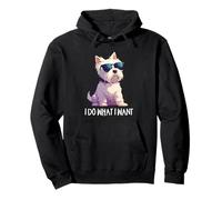 Mens Womens Kids Funny Do What I Want Westie Dog Lover Sudadera con Capucha
