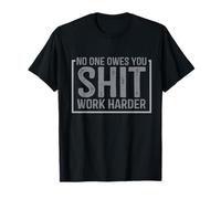 Mens Womens No One Owes You Work Harder Quote Gym Workout Camiseta