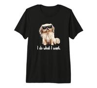 Mens Womens Sunglasses Cute Do What I Want Pekingese Lover Camiseta Premium
