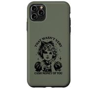 Mens Womens That was not very cash money of you Carcasa para iPhone 11 Pro Max