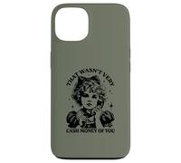 Mens Womens That was not very cash money of you Carcasa para iPhone 13