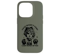 Mens Womens That was not very cash money of you Carcasa para iPhone 14 Pro