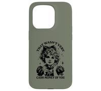 Mens Womens That was not very cash money of you Carcasa para iPhone 15 Pro
