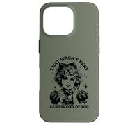 Mens Womens That was not very cash money of you Carcasa para iPhone 16 Pro