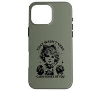 Mens Womens That was not very cash money of you Carcasa para iPhone 16 Pro Max