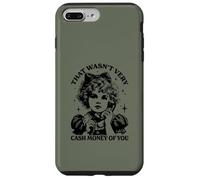 Mens Womens That was not very cash money of you Carcasa para iPhone 7 Plus/8 Plus