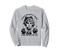 Mens Womens That was not very cash money of you Sudadera