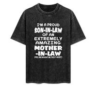 Men's Women's Washed Vintage T Shirt I'm A Proud Son-in-Law of an Extremely Amazing Mother-in-Law Unisex Antique Wash T-Shirts Black XL