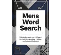Mens Word Search Puzzle Book: 56 Brain Games Across 112 Pages | Fun Activities, Vocabulary Builder, and Relaxing Challenges