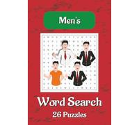 Mens Word Search Puzzle Book: Mens Word Searches With Easy To Read Print About Men, Mens Hobbies, Mens Sports And More |6×9 Inches, 52 Pages | 26 Puzzles … Gift For Vacations, Holidays And Spare Times