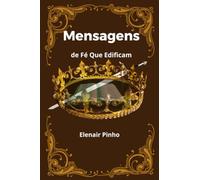Mensagens De Fé Que Edificam