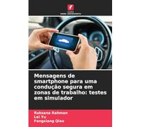 Mensagens de smartphone para uma condução segura em zonas de trabalho: testes em simulador