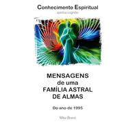 Mensagens de uma Família Astral de Almas: Do ano de 1995: 1