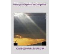Mensagens Seguindo Os Evangelhos (ebook)