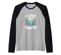 Mensaje Ambiental I Love Our Earth Camiseta Manga Raglan