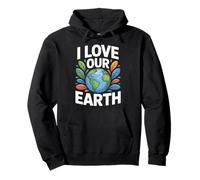 Mensaje Ambiental I Love Our Earth Sudadera con Capucha