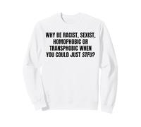 Mensaje audaz contra el Odio Just STFU Regalos de declaración de Igualdad Sudadera