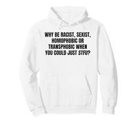 Mensaje audaz contra el Odio Just STFU Regalos de declaración de Igualdad Sudadera con Capucha