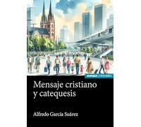 Mensaje cristiano y catequesis: Textos escogidos (Astrolabio Religión)