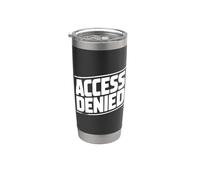 Mensaje de error divertido de acceso denegado Vaso térmico de acero inoxidable de doble pared