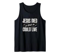 Mensaje de Jesus Died So That We Could Live Christian Faith Message Camiseta sin Mangas