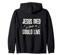 Mensaje de Jesus Died So That We Could Live Christian Faith Message Sudadera con Capucha