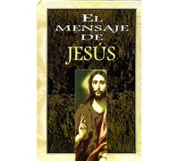 Mensaje de Jesús, El (EL MENSAJE DE)