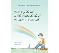 Mensaje de un adolescente desde el Mundo Espiritual