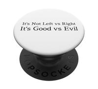 Mensaje de Unidad del Bien contra el Mal No Izquierda Versus Derecha Política PopSockets PopGrip Adhesivo