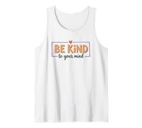 Mensaje Inspirador Be Kind To Your Mind Camiseta sin Mangas